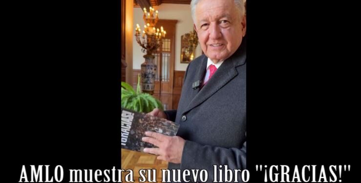 AMLO PRESENTA SU NUEVO LIBRO “¡GRACIAS!” (Video)