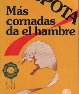 MÁS CORNADAS DA EL HAMBRE” DE LUIS SPOTA. Por Jorge Gallo García (*)
