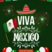 15 DE SEPTIEMBRE: ¡VIVA MÉXICO!