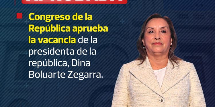 PERÚ: EL CONGRESO DESTITUYE A LA PRESIDENTA DINA BOLUARTE
